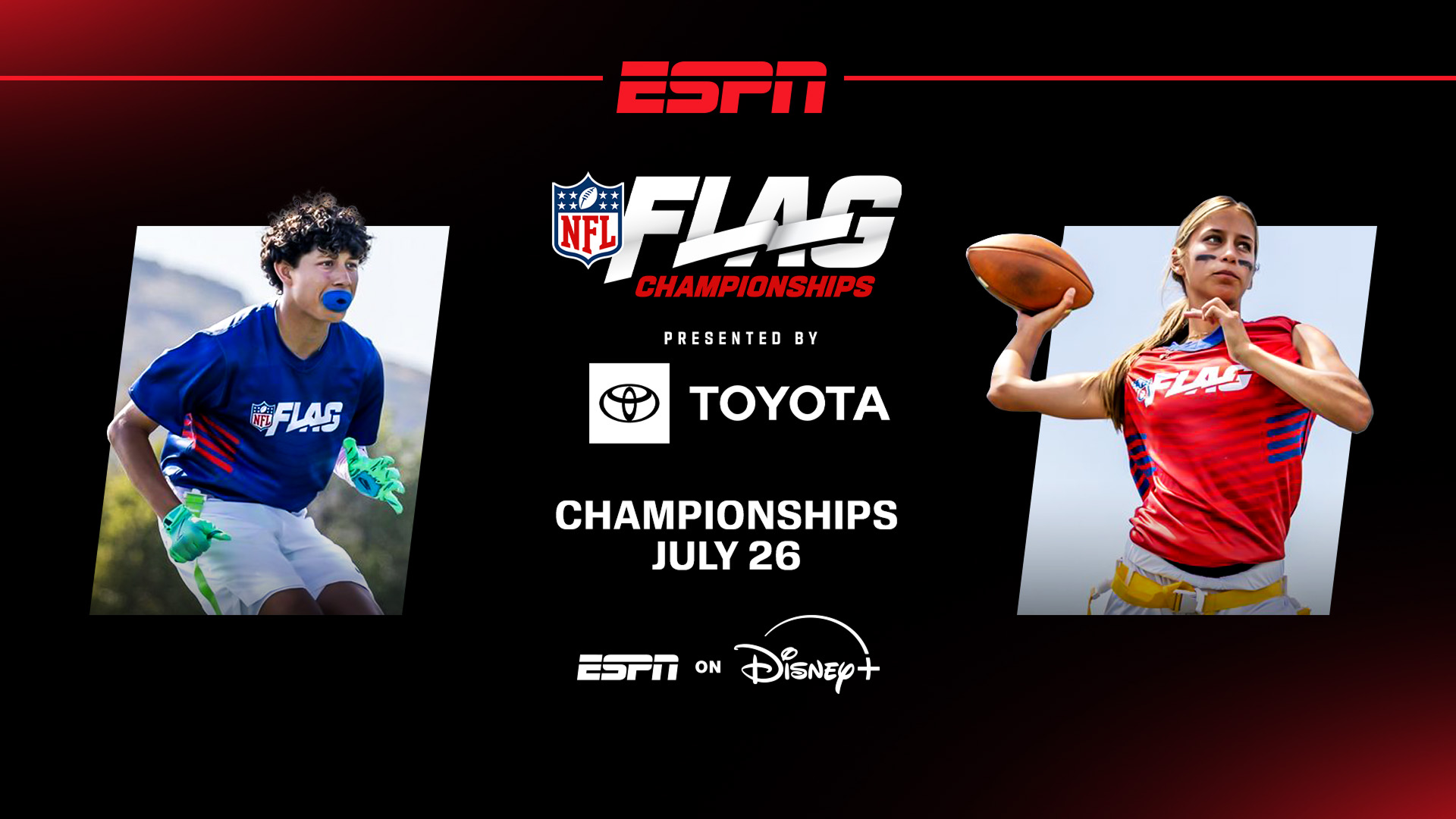 A promotional graphic for the "NFL Flag Championships Presented by Toyota" features two flag football players in action frames on a black background, advertising the event on July 26 on ESPN on Disney+.