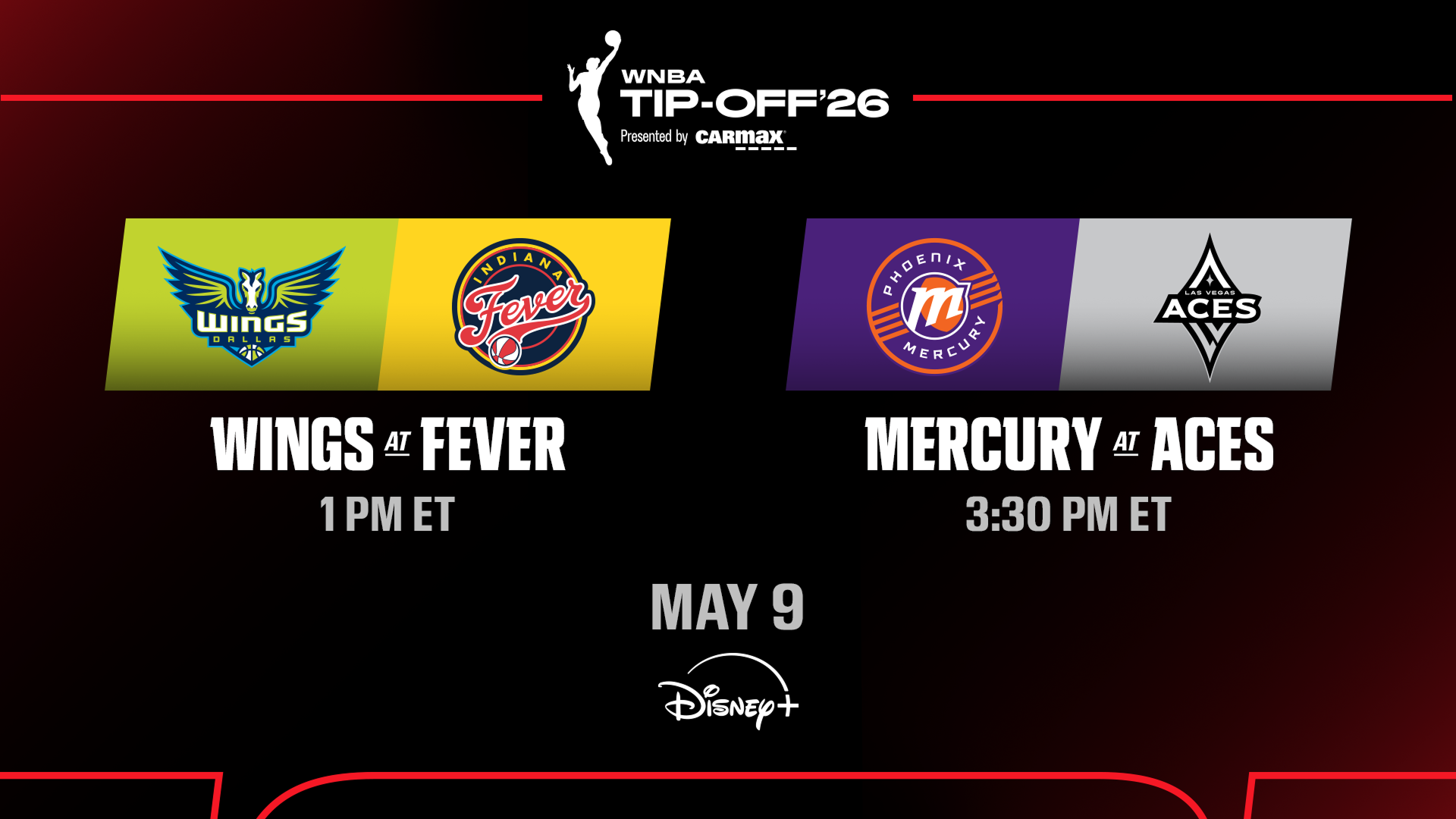A poster announcing two WNBA games on May 9. Wings at Fever (1pm ET) and Mercury at Aces (3:30pm ET)