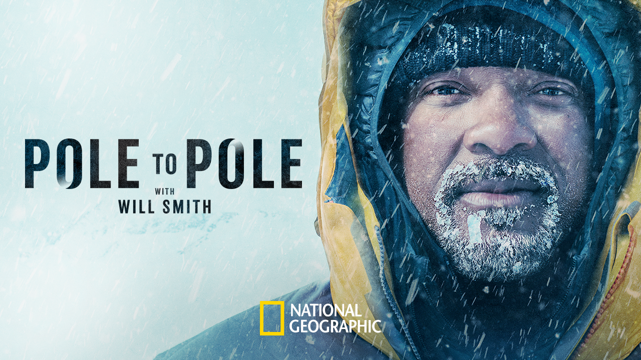 This image is a promotional poster for the National Geographic docuseries Pole to Pole with Will Smith, which follows the actor on a 100-day journey from the South Pole to the North Pole. 