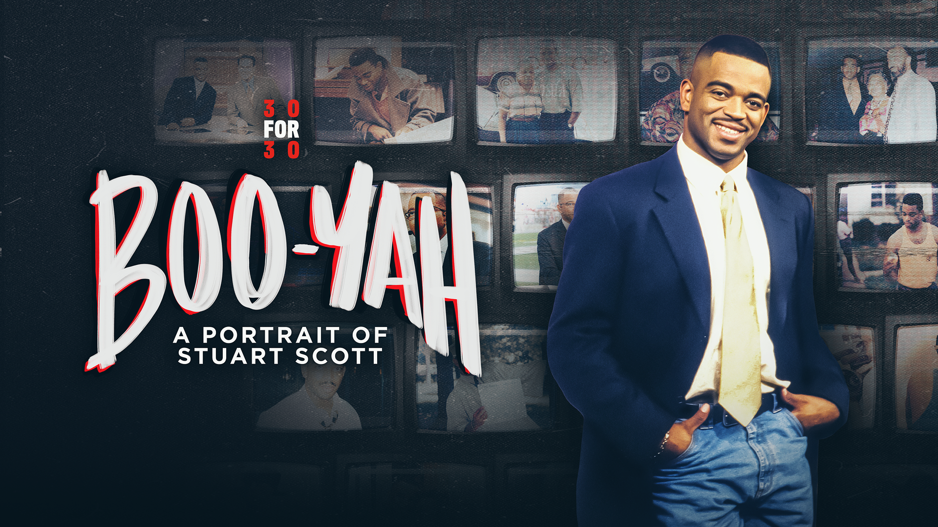 Key art for the ESPN 30 for 30 documentary Boo-Yah: A Portrait of Stuart Scott featuring the legendary SportsCenter Presenter.