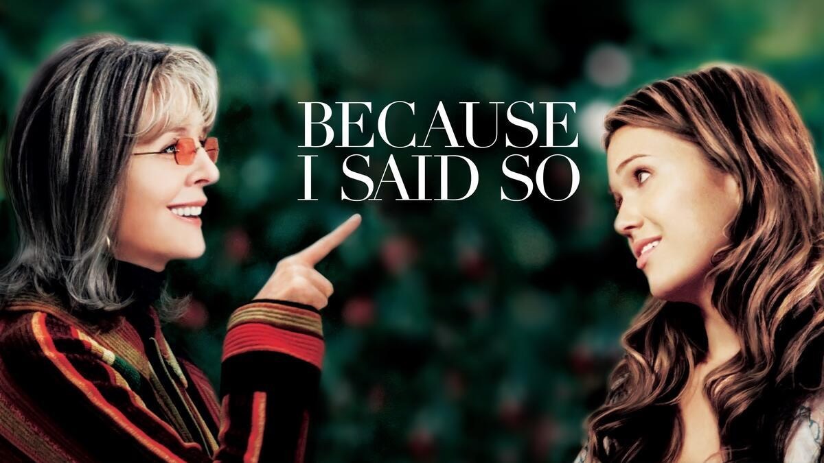 Title art for the Diane Keaton movie Because I Said So.