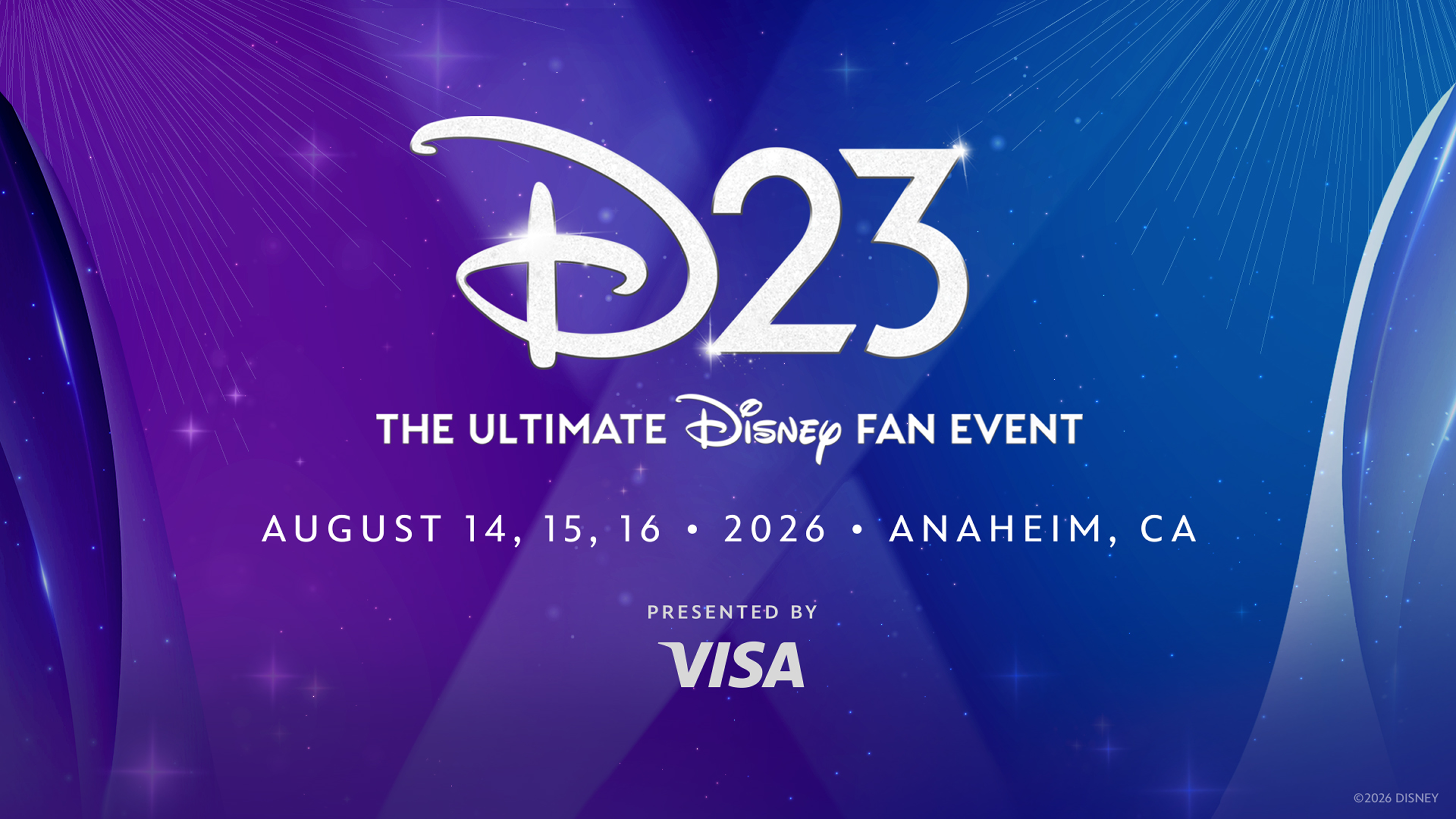 A poster reading "D23 The Ultimate Disney Fan Event. August 14, 15, 16, 2026. Anaheim, CA. Presented by Visa"