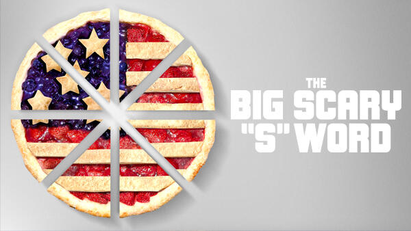 Title art for the political documentary, The Big Scary “S” Word.